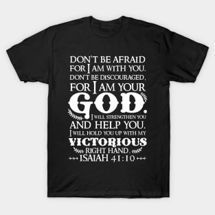 Isaiah 41:10 T-Shirt